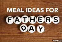 Father’s Day Meal Ideas: Delicious Recipes to Impress Dad
