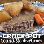Top Newsletter Recipe Picks: Collection #152 3 This Crock Pot Round Steak Dinner takes our extremely popular Easy Crock Pot Round Steak recipe and makes it a delicious one pot meal! You are going to love it!