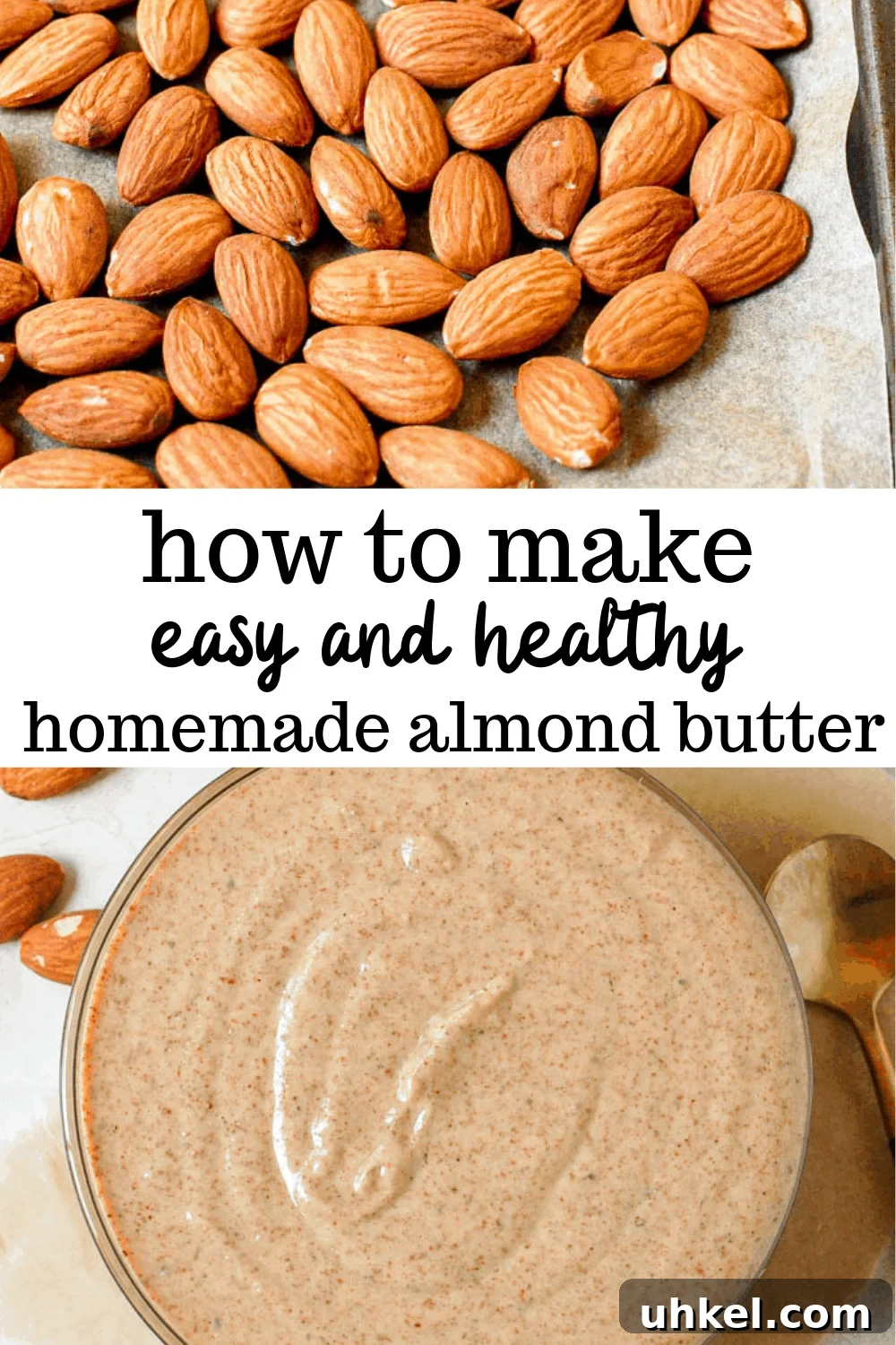 Homemade Almond Butter: Simple Step-by-Step Recipe for Smooth, Nutty Spread 9 how to make homemade almond butter